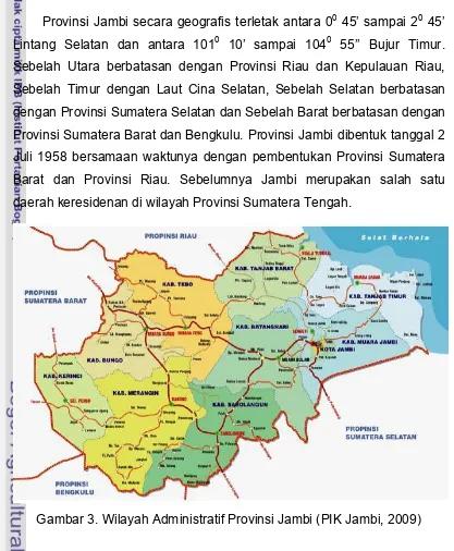 Gambar 3. Wilayah Administratif Provinsi Jambi (PIK Jambi, 2009)  