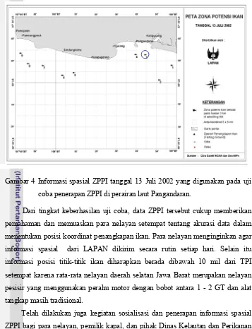 Gambar 4 Informasi spasial ZPPI tanggal 13 Juli 2002 yang digunakan pada uji 