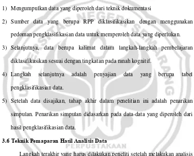 Langkah selanjutnya adalah penyajian data yang berupa tabel pengklasifikasian data. 