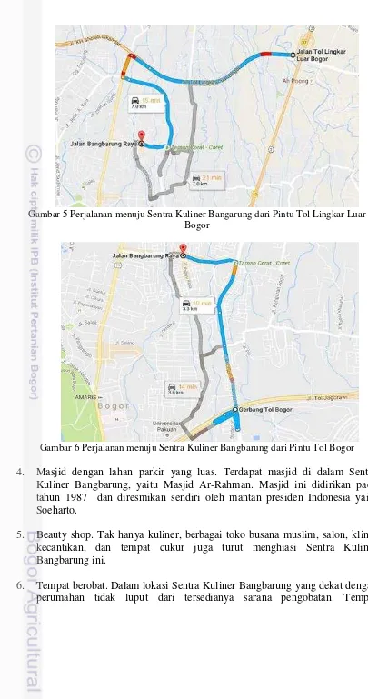Gambar 6 Perjalanan menuju Sentra Kuliner Bangbarung dari Pintu Tol Bogor 