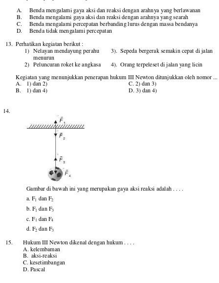 Gambar di bawah ini yang merupakan gaya aksi reaksi adalah . . . . 