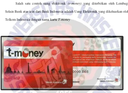 Gambar III : Contoh Uang elektronik T-money yang diterbitkan oleh PT Telkom Indonesia 