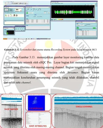 Gambar 3.12  Screenshot dari menu utama Recording System pada layar monitor HCI 