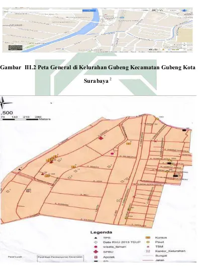 Gambar  III.2 Peta General di Kelurahan Gubeng Kecamatan Gubeng Kota 