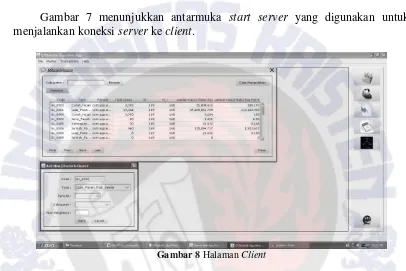 Gambar 7 menunjukkan antarmuka start server yang digunakan untuk 