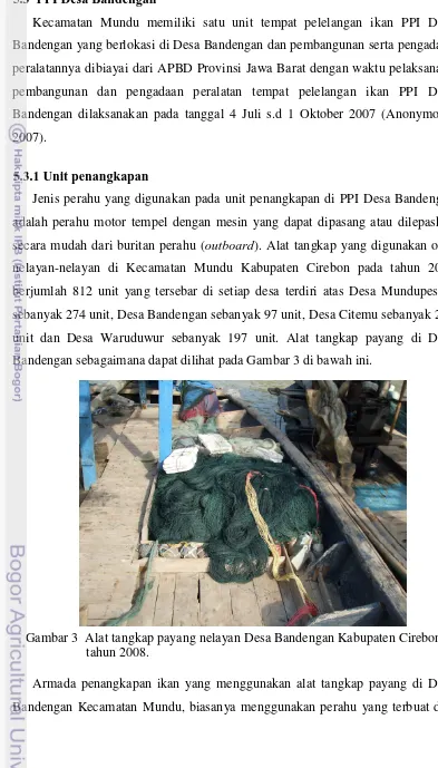 Gambar 3  Alat tangkap payang nelayan Desa Bandengan Kabupaten Cirebon 