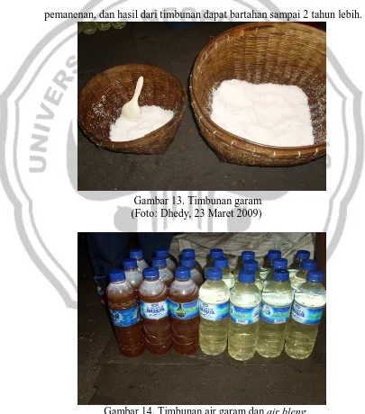 Gambar 14. Timbunan air garam dan air bleng        (Foto: Dhedy, 23 Maret 2009) 