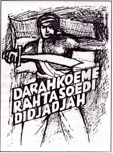 Gambar 3.3 : Poster Lapangan, “Darahkoe Merah Ta’ Soedi Didjajah”, 1946.  Sumber:  Sejarah Poster sebagai Alat Propaganda Perjuangan di Indonesia, 2006 