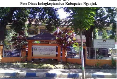 Gambar 4.1 :  Foto Dinas Indagkoptamben Kabupaten Nganjuk 