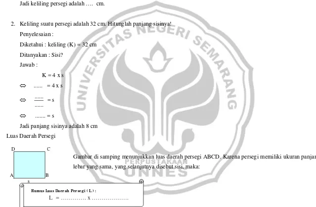 Gambar di samping menunjukkan luas daerah persegi ABCD. Karena persegi memiliki ukuran panjang dan 
