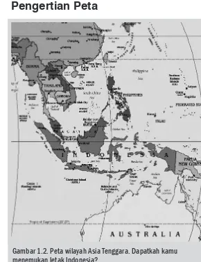 Gambar 1.2. Peta wilayah Asia Tenggara. Dapatkah kamu 