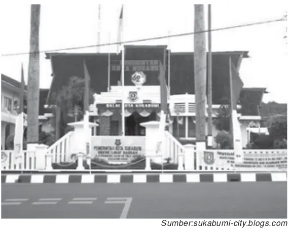 Gambar 2.2 Kantor Wali Kota (Balai Kota) Sukabumi, Jawa Baratmerupakan salah satu contoh tempat dimana pemerintah kotamenjalankan pemerintahannya.