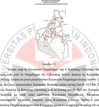 Gambar 3.1 Sanajan asup ka Kacamatan Pangaléngan, tapi ti Kampung Cikondang mah 