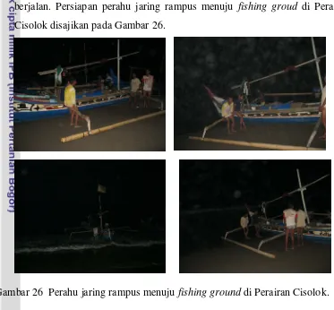 Gambar 26  Perahu jaring rampus menuju fishing ground di Perairan Cisolok. 