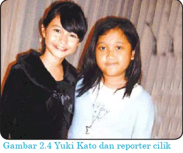 Gambar 2.4 Yuki Kato dan reporter cilikSumber: Pikiran Rakyat, 12 maret 2007