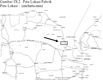 Gambar IX.2.  Peta Lokasi Pabrik Peta Lokasi :  (encharta-msn) 