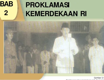 Gambar 2.1Pembacaan teks proklamasi oleh Soekarno