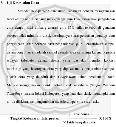 tabel kesesuaian. Bertujuan untuk mengetahui keakuratan hasil pengolahan 