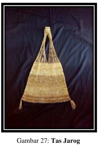 Gambar 27: Tas Jarog 