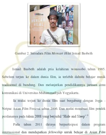 Gambar 2. Sutradara Film Mencari Hilal Ismail Basbeth 