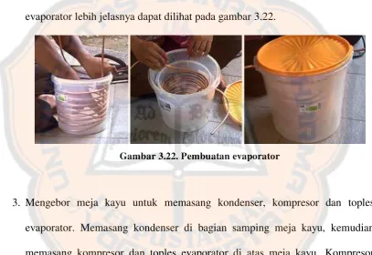 Gambar 3.22. Pembuatan evaporator 