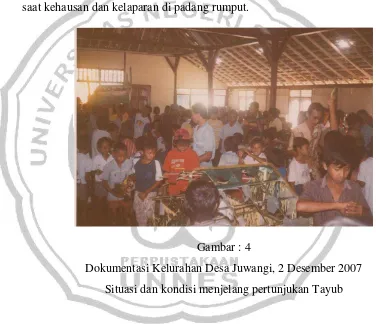 Gambar : 4 Dokumentasi Kelurahan Desa Juwangi, 2 Desember 2007  