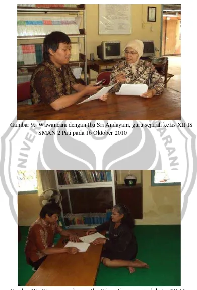 Gambar 10.  Wawancara dengan Ibu Wiryanti, guru sejarah kelas XII IA SMAN 2 PATI pada 16 Oktober 2010 