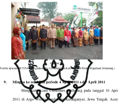 Gambar 2.3 (Peserta upacara HUT Perum Pegadaian ke-110 dihalaman Kanwilut XII Perum Pegadaian Semarang.) 