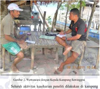 Gambar 2. Wawancara dengan Kepala Kampung Sawinggrai 