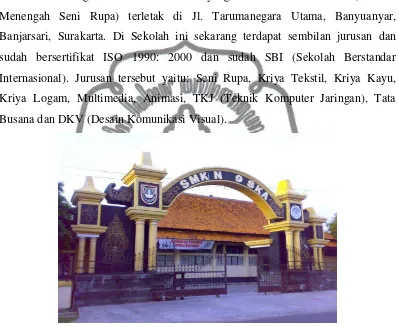 Gambar 3. Tampak depan dari pintu gerbang SMK Negeri 9 Surakarta. (Dokumentasi oleh: Sri Rohmandani: 2010) 