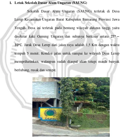 Gambar 1. Sekolah Alam Ungaran (SAUNG) (Dok. Rizki 