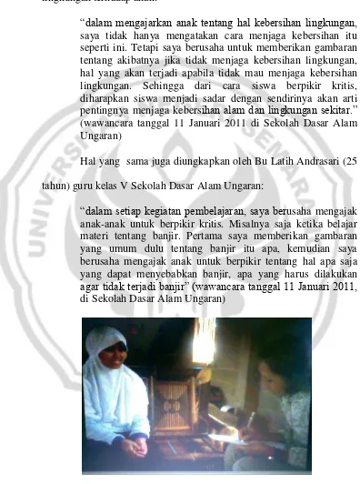 Gambar 4. Wawancara dengan Bu Latih Andrasari selaku guru kelas V SAUNG. (Dok. Rizki Yusnia 11 Januari 2011)