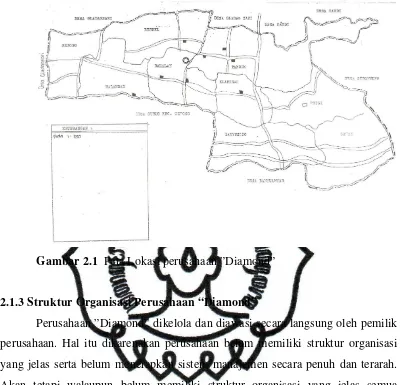 Gambar 2.1  Peta Lokasi perusahaan ”Diamond” 