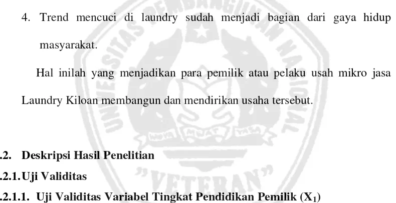 Tabel 4.1 : Hasil Uji Validitas Variabel Tingkat Pendidikan Pemilik (X1)  