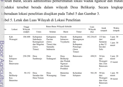 Tabel 5. Letak dan Luas Wilayah di Lokasi Penelitian 