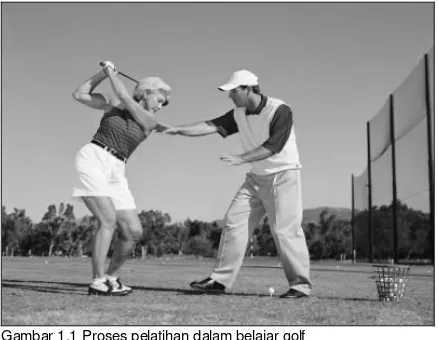 Gambar 1.1 Proses pelatihan dalam belajar golf 