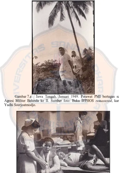 Gambar 7.a : Jawa Tengah, Januari 1949. Perawat PMI bertugas saat  Agresi Militer Belanda ke II
