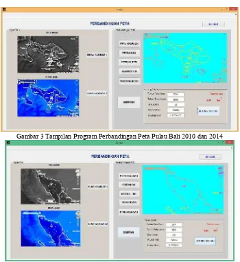 Gambar 3 Tampilan Program Perbandingan Peta Pulau Bali 2010 dan 2014 