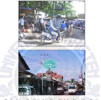 Gambar 4. Pasar Mentigi dan Jalan Utama Pelabuhan Mentigi Nusa Penida 