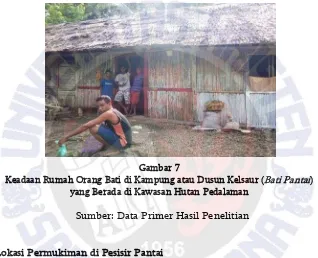 Keadaan Rumah Orang Bati di Kampung atau Dusun Kelsaur (Gambar 7 Bati Pantai)  