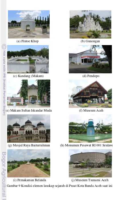 Gambar 9 Kondisi elemen lanskap sejarah di Pusat Kota Banda Aceh saat ini 