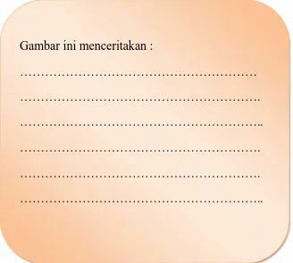 Gambar ini menceritakan :