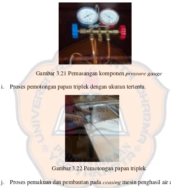 Gambar 3.21 Pemasangan komponen pressure gauge 