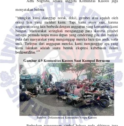 Gambar 4.9 Komunitas Kasoos Saat Kumpul Bersama 