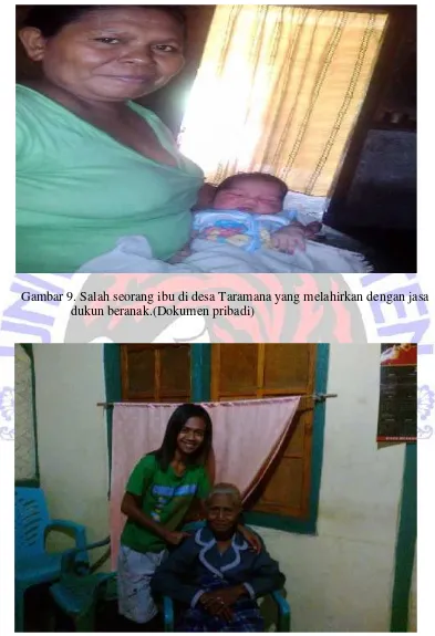 Gambar 9. Salah seorang ibu di desa Taramana yang melahirkan dengan jasa