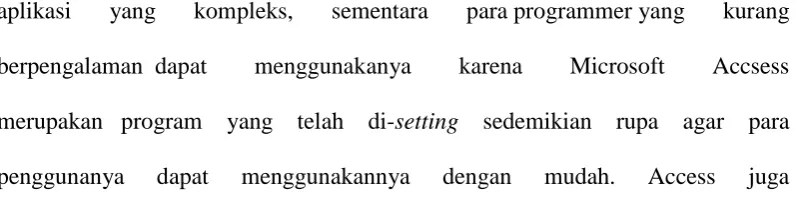 tabel dihubungkan oleh suatu key, yaitu primary key dan foreign key.Access 2007 