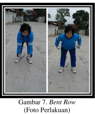 Gambar 7. Bent Row 