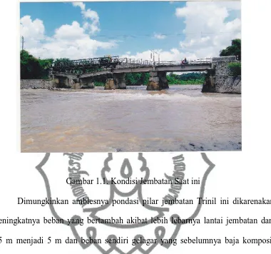 Gambar 1.1. Kondisi Jembatan Saat ini 