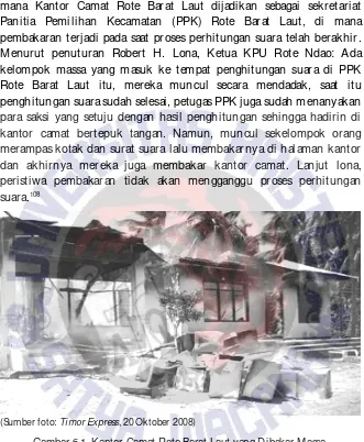 Gambar 6.1. Kantor Camat Rote Barat Laut yang Dibakar Massa 