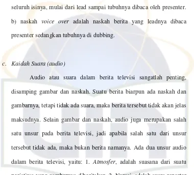 gambarnya, tetapi tidak ada suara, maka berita tersebut tidak akan jelas 